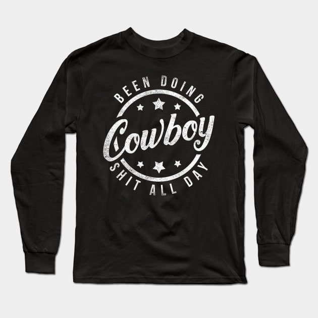 Cowboy Shit Retro Country Long Sleeve T-Shirt by shirtsyoulike